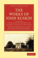 The Works of John Ruskin di John Ruskin edito da Cambridge University Press