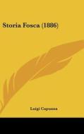 Storia Fosca (1886) di Luigi Capuana edito da Kessinger Publishing