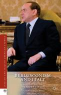 Berlusconism and Italy di Giovanni Orsina edito da Palgrave Macmillan