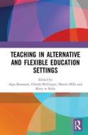 Teaching in Alternative and Flexible Education Settings edito da Taylor & Francis Ltd