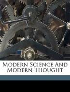 Modern Science And Modern Thought di S Laing edito da Nabu Press