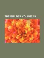 The Builder Volume 59 di Books Group edito da Rarebooksclub.com