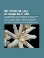 Distributed Data Storage Systems: Freene di Books Llc edito da Books LLC, Wiki Series