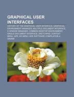 History Of The Graphical User Interface, Graphical Environment Manager, Multiple Document Interface di Source Wikipedia edito da General Books Llc