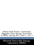 Utility-scale Future, Continuum Magazine edito da Bibliogov