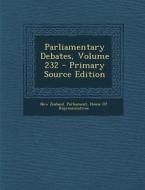 Parliamentary Debates, Volume 232 edito da Nabu Press