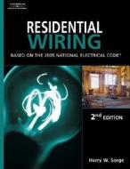 Residential Wiring: Based on the 2005 National Electric Code di Wayne Sorge, Harry W. Sorge, Sorge edito da Cengage Learning