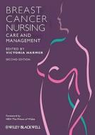 Breast Cancer Nursing Care and Management di Victoria Harmer edito da Wiley-Blackwell