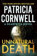 Unnatural Death di Patricia Cornwell edito da Little, Brown Book Group