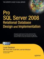 Pro SQL Server 2008 Relational Database Design and Implementation di Louis Davidson, Scott Klein, Kevin Kline, Kurt Windisch edito da Apress