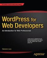 WordPress for Web Developers di Stephanie Leary edito da Apress