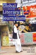 Global Literary Journalism edito da Lang, Peter