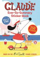 Claude TV Tie-ins: Claude Ever-So-Summery Sticker Book di Alex T. Smith edito da Hachette Children's Group