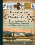 Tales from the Captain's Log di The National Archives edito da Bloomsbury Publishing PLC