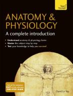 Anatomy & Physiology: A Complete Introduction: Teach Yourself di David Le Vay edito da John Murray Press
