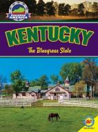 Kentucky: The Bluegrass State di Natasha Evdokimoff edito da AV2 BY WEIGL