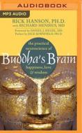 Buddha's Brain: The Practical Neuroscience of Happiness, Love & Wisdom di Rick Hanson edito da Brilliance Audio