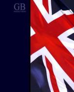 GB Project Book: Union Jack ( Journal / Large Notebook ) di Smart Bookx edito da Createspace