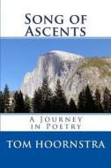 Song of Ascents di MR Tom Hoornstra edito da Createspace