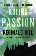 Ruling Passion di Reginald Hill edito da Mysteriouspress.Com/Open Road