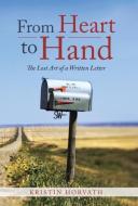 From Heart to Hand di Kristin Horvath edito da Balboa Press