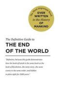 The Definitive Guide to: The End of the World di Anonymous edito da Createspace Independent Publishing Platform