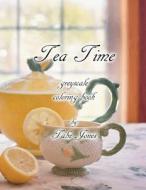 Tea Time Greyscale Coloring Book di Tabz Jones edito da Createspace Independent Publishing Platform