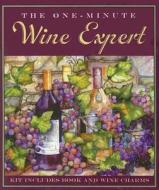 The One-Minute Wine Expert [With 4 Wine Charms] di Ruth Cullen edito da Peter Pauper Press