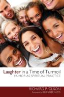 Laughter in a Time of Turmoil di Richard P. Olson edito da Wipf and Stock