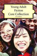 Young Adult Fiction Core Collection, 1st Edition (2015) di H. W. Wilson edito da HW WILSON