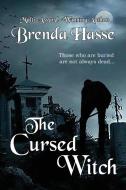 THE CURSED WITCH di BRENDA HASSE edito da LIGHTNING SOURCE UK LTD