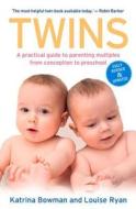 Twins: A Practical Guide to Parenting Multiples from Conception to Preschool di Katrina Bowman, Louise Ryan edito da ALLEN & UNWIN (AUSTRALIA)