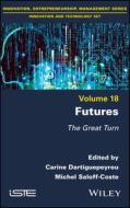 Futures: The Great Turn di Carine Dartiguepeyrou, Michel Saloff-Coste edito da ISTE LTD