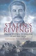 Stalin's Revenge di Anthony Tucker-Jones edito da Pen & Sword Books Ltd