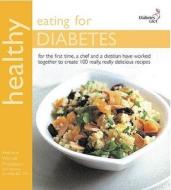 Healthy Eating For Diabetes di Antony Worrall Thompson, Azmina Govindji edito da Kyle Books