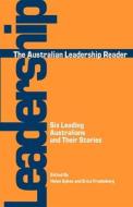 The Australian Leadership Reader di Erica Frydenberg edito da Australian Academic Press