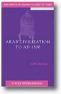Arab Civilzation To Ad 1500 di D.M. Dunlop edito da Stacey International
