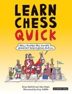 Learn Chess Quick di Brian Byfield, Alan Orpin edito da Pavilion Books