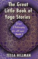 A Great Little Book of Yoga Stories di Tessa Hillman edito da SifiPublishing