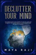 Declutter Your Mind di Raji Maya Raji edito da DOUBLE M INTERNATIONAL LTD