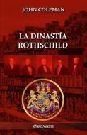 La Dinastia Rothschild di John Coleman edito da Omnia Veritas Ltd