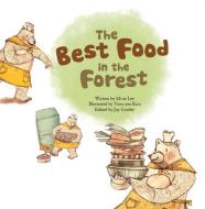 The Best Food in the Forest: Picture Graphs di Mi-Ae Lee edito da BIG & SMALL