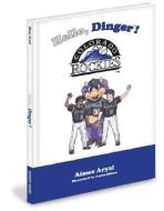Hello, Dinger! di Aimee Aryal edito da MASCOT BOOKS