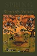 Spring: A Journal of Archetype and Culture, Volume 91, Fall 2014, Women's Voices edito da SPRING JOURNAL