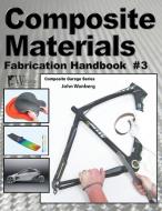 Composite Materials: Fabrication Handbook #3 di John Wanberg edito da WOLFGANG PROD