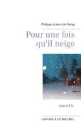 Pour une fois qu'il neige di Philippe Aubert de Molay edito da Books on Demand