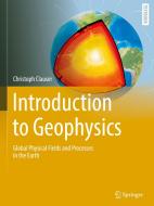Introduction To Geophysics di Christoph Clauser edito da Springer International Publishing AG