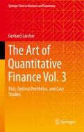 The Art of Quantitative Finance Vol. 3 di Gerhard Larcher edito da Springer International Publishing