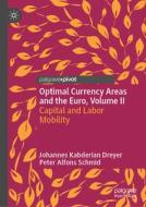 Optimal Currency Areas and the Euro, Volume II di Peter Alfons Schmid, Johannes Kabderian Dreyer edito da Springer International Publishing