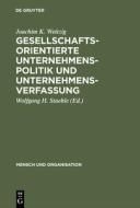 Gesellschaftsorientierte Unternehmenspolitik und Unternehmensverfassung di Joachim K. Weitzig edito da De Gruyter